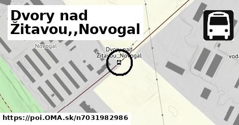 Dvory nad Žitavou,,Novogal