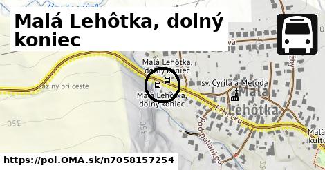 Malá Lehôtka, dolný koniec