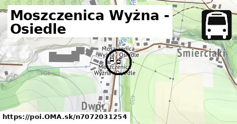 Moszczenica Wyżna - Osiedle