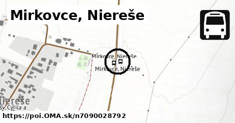 Mirkovce, Niereše