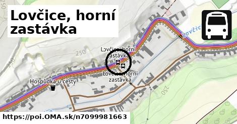 Lovčice, horní zastávka