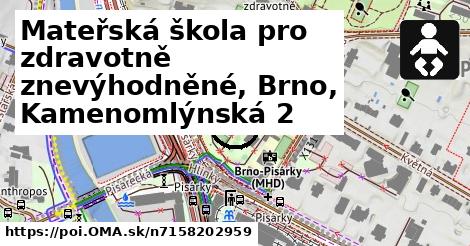 Mateřská škola pro zdravotně znevýhodněné, Brno, Kamenomlýnská 2