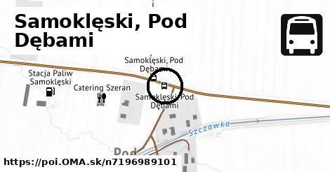 Samoklęski, Pod Dębami