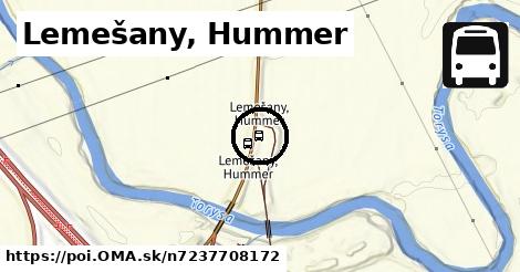 Lemešany, Hummer