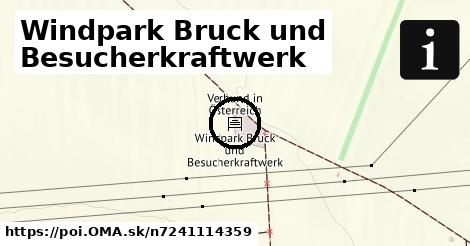 Windpark Bruck und Besucherkraftwerk