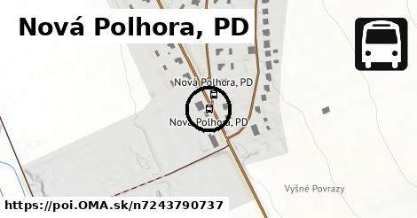 Nová Polhora, PD