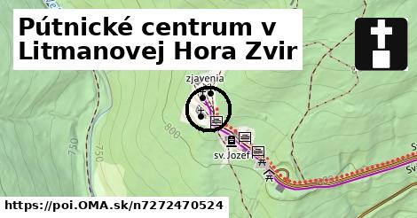 Pútnické centrum v Litmanovej Hora Zvir