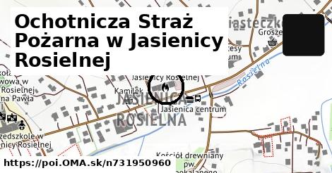 Ochotnicza Straż Pożarna w Jasienicy Rosielnej