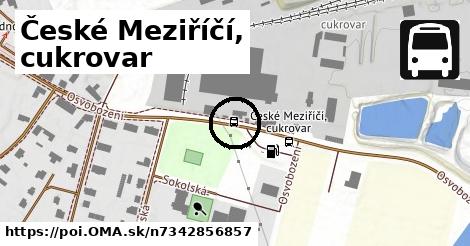 České Meziříčí, cukrovar