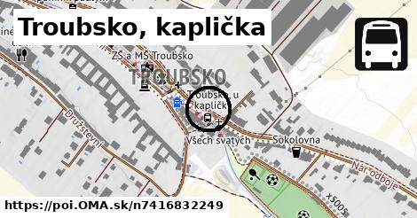 Troubsko, kaplička