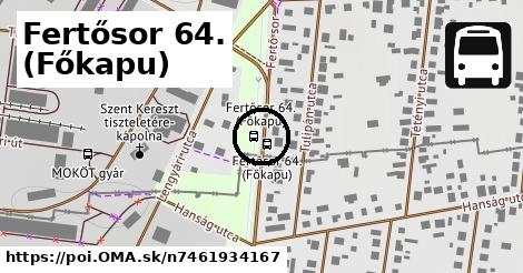 Fertősor 64. (Főkapu)