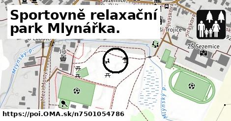Sportovně relaxační park Mlynářka.