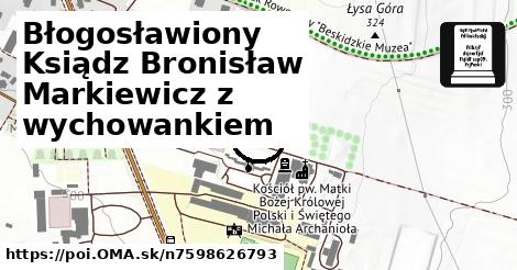 Błogosławiony Ksiądz Bronisław Markiewicz z wychowankiem