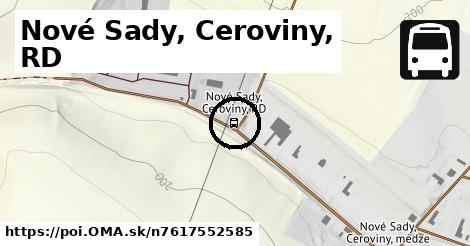 Nové Sady, Ceroviny, RD