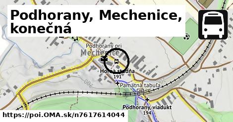 Podhorany, Mechenice, konečná