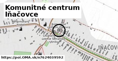 Komunitné centrum Iňačovce