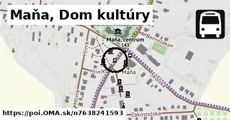 Maňa, Dom kultúry