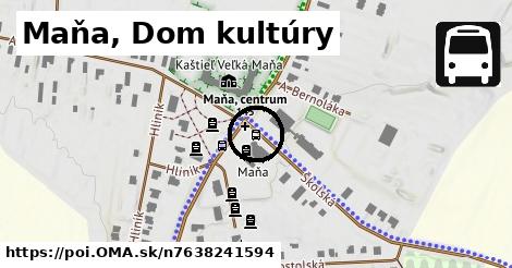 Maňa, Dom kultúry