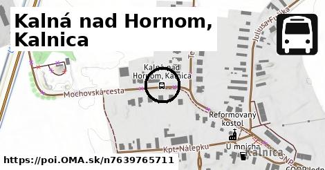 Kalná nad Hornom, Kalnica