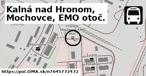 Kalná nad Hronom, Mochovce, EMO otoč.