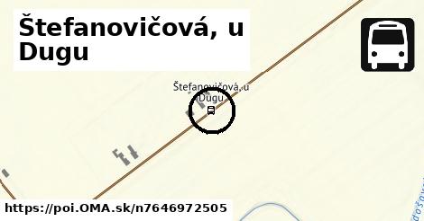 Štefanovičová, u Dugu