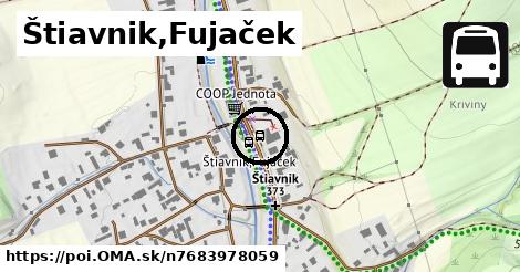 Štiavnik,Fujaček