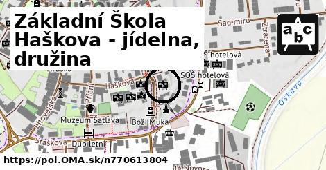 Základní Škola Haškova - jídelna, družina