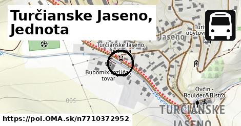 Turčianske Jaseno, Jednota