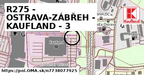 R275 - OSTRAVA-ZÁBŘEH - KAUFLAND - 3