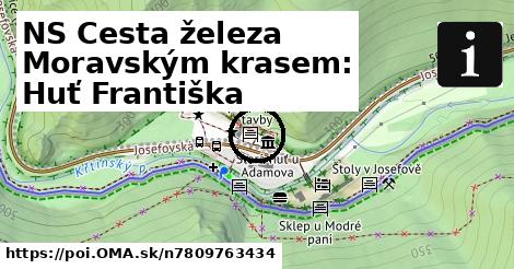 NS Cesta železa Moravským krasem: Huť Františka