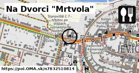 Na Dvorci "Mrtvola"