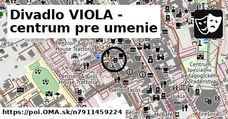 Divadlo VIOLA - centrum pre umenie