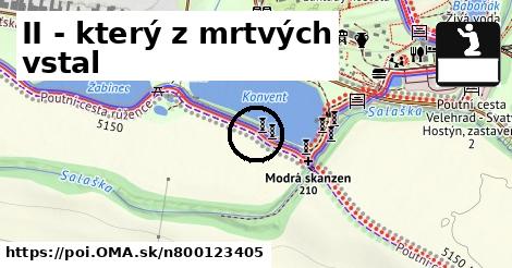 II - který z mrtvých vstal