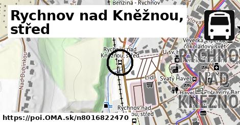 Rychnov nad Kněžnou, střed