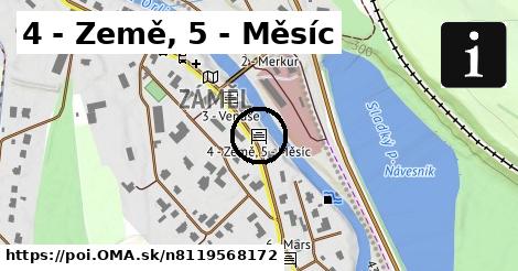 4 - Země, 5 - Měsíc