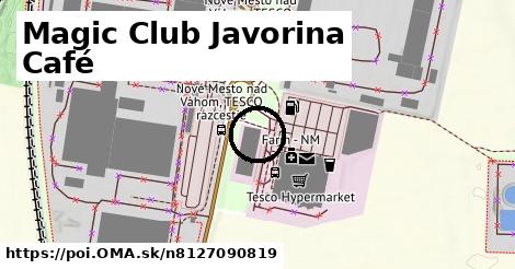 Magic Club Javorina Café