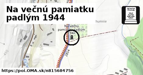 Na večnú pamiatku padlým 1944