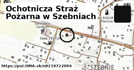 Ochotnicza Straż Pożarna w Szebniach