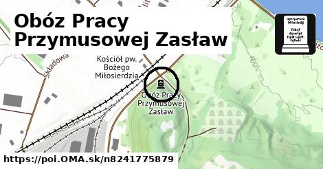 Obóz Pracy Przymusowej Zasław