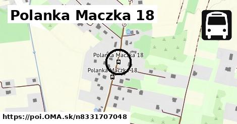 Polanka Maczka 18