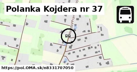 Polanka Kojdera nr 37