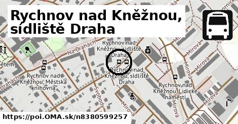 Rychnov nad Kněžnou, sídliště Draha