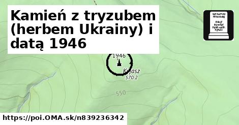 Kamień z tryzubem (herbem Ukrainy) i datą 1946