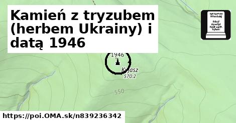 Kamień z tryzubem (herbem Ukrainy) i datą 1946