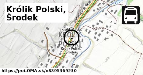 Królik Polski, Środek