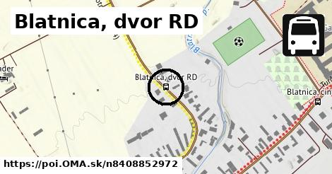 Blatnica, dvor RD