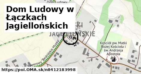 Dom Ludowy w Łączkach Jagiellońskich