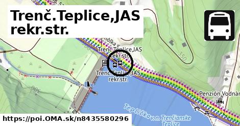 Trenč.Teplice,JAS rekr.str.