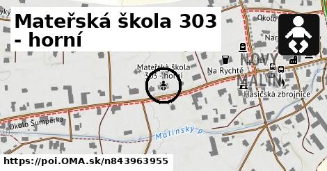 Mateřská škola 303 - horní