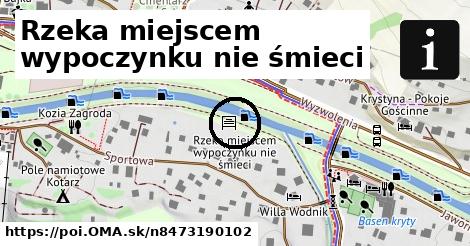 Rzeka miejscem wypoczynku nie śmieci